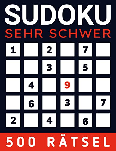 Sudoku Sehr Schwer: Sudoku Buch für Erwachsene | +500 Rätsel Sehr Schwer mit Lösungen