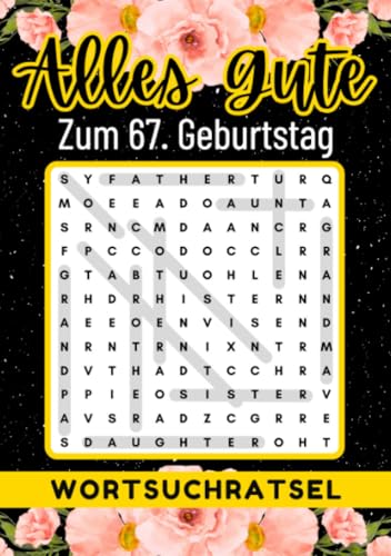 67 Geburtstag Geschenk | Alles Gute zum 67. Geburtstag - Wortsuchrätsel: Großdruck Rätselbuch zum Verschenken | 40 Wortsuchrätsel mit Lösungen | 67 ... Tante, Oma, Freunde, Großeltern, Kollegen 67 Geburtstag Geschenk | Alles Gute zum 67. Geburtstag - Wortsuchrätsel: Großdruck Rätselbuch zum Verschenken | 40 Wortsuchrätsel mit Lösungen | 67 ... Tante, Oma, Freunde, Großeltern, Kollegen