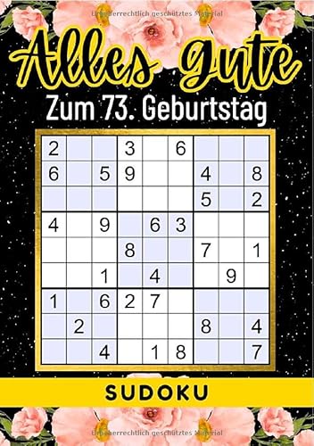 73 Geburtstag Geschenk | Alles Gute zum 73. Geburtstag - Sudoku: +70 Rätsel von leicht bis schwer Mit Lösungen | lustiges kleines Rätselbuch zum ... Tante, Oma, Freunde, Großeltern, Kollegen 73 Geburtstag Geschenk | Alles Gute zum 73. Geburtstag - Sudoku: +70 Rätsel von leicht bis schwer Mit Lösungen | lustiges kleines Rätselbuch zum ... Tante, Oma, Freunde, Großeltern, Kollegen