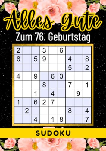 76 Geburtstag Geschenk | Alles Gute zum 76. Geburtstag - Sudoku: +70 Rätsel von leicht bis schwer Mit Lösungen | lustiges kleines Rätselbuch zum ... Tante, Oma, Freunde, Großeltern, Kollegen 76 Geburtstag Geschenk | Alles Gute zum 76. Geburtstag - Sudoku: +70 Rätsel von leicht bis schwer Mit Lösungen | lustiges kleines Rätselbuch zum ... Tante, Oma, Freunde, Großeltern, Kollegen von epubli