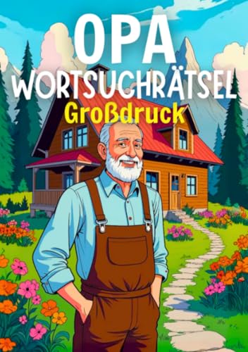 Opa's Wortsuchrätsel Großdruck: Rätselbuch für Senioren – 80 Wortsuchrätsel für Opa, Großvater und alle clevere Senioren - inkl. Lösungen: Rätselbuch ... und alle clevere Senioren - inkl. Lösungen.DE Opa's Wortsuchrätsel Großdruck: Rätselbuch für Senioren – 80 Wortsuchrätsel für Opa, Großvater und alle clevere Senioren - inkl. Lösungen: Rätselbuch ... und alle clevere Senioren - inkl. Lösungen.DE von epubli