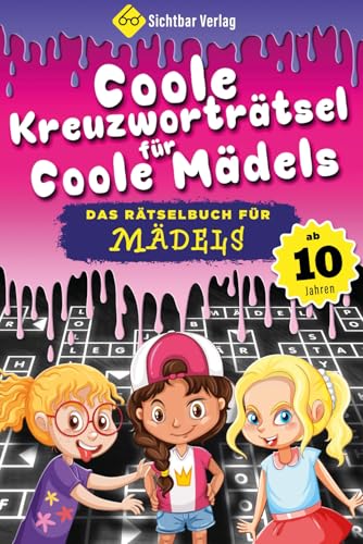 Coole Kreuzworträtsel für coole Mädels: Das Rätselbuch für Mädchen ab 10 Jahren