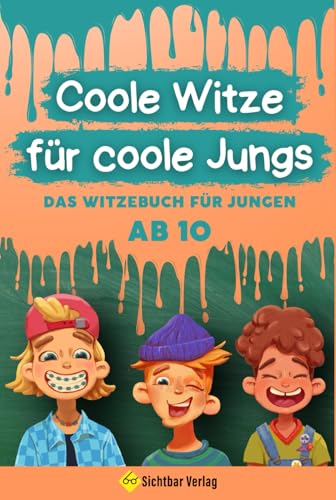 Coole Witze für Coole Jungs: Das Witzebuch für Jungs ab 10 (Coole Witze für Coole Kids) Coole Witze für Coole Jungs: Das Witzebuch für Jungs ab 10 (Coole Witze für Coole Kids)