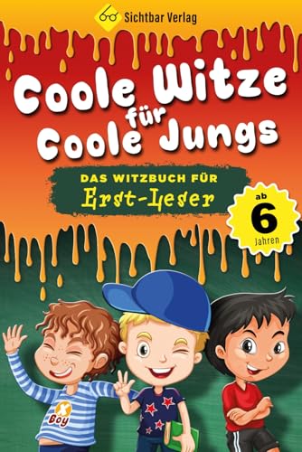 Coole Witze für coole Jungs: Das Witzebuch für Erstleser (ab 6 Jahren) von Sichtbar Verlag