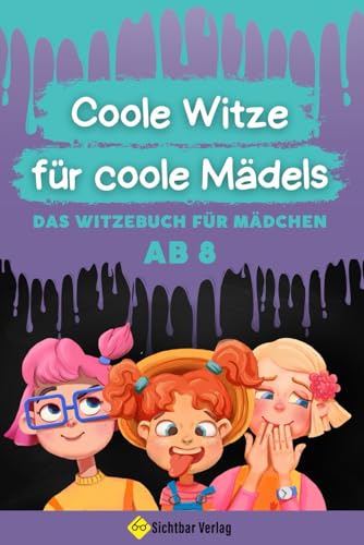 Coole Witze für coole Mädels: Das Witzebuch für Mädchen ab 8