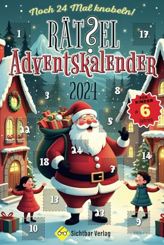 Noch 24 mal knobeln – Rätsel-Adventskalender 2024 (für Kinder ab 6 Jahren) von Sichtbar Verlag