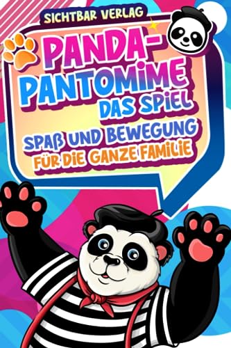 Panda-Pantomime – das Spiel: Spaß und Bewegung für die ganze Familie (für Kinder ab 6)