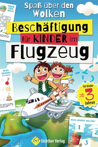Spaß über den Wolken: Beschäftigung für Kinder im Flugzeug (Kinder sinnvoll beschäftigen | entspannte Flugreise haben)
