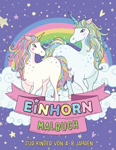 Einhorn-Malbuch für Kinder von 4-8 Jahren: 51 einzigartige Ausmalseiten (Malbücher für Mädchen, Band 1)
