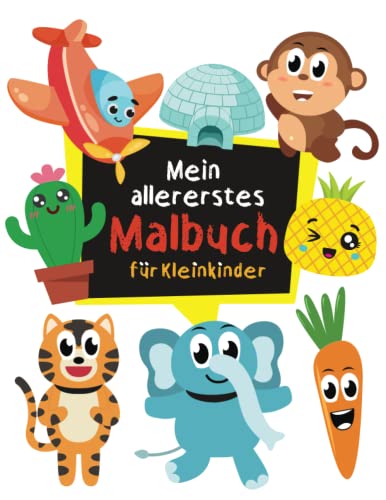 Mein allererstes Malbuch für Kleinkinder: 100 einfache und unterhaltsame Motive zum Kritzeln und Ausmalen für Kinder ab 1 Jahr