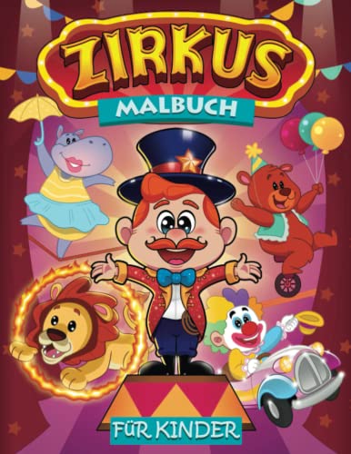 Zirkus-Malbuch für Kinder: 50 Ausmalseiten (Malbücher für Kinder)