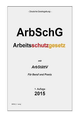Arbeitsschutzgesetz: ArbSchG