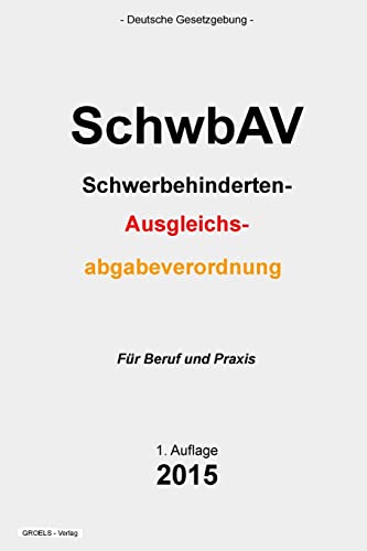 SchwbAV: Schwerbehinderten-Ausgleichsabgabeverordnung