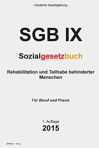 Sozialgesetzbuch (SGB IX): Rehabilitation und Teilhabe behinderter Menschen von Createspace Independent Publishing Platform
