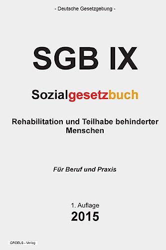 Sozialgesetzbuch (SGB IX): Rehabilitation und Teilhabe behinderter Menschen von CREATESPACE