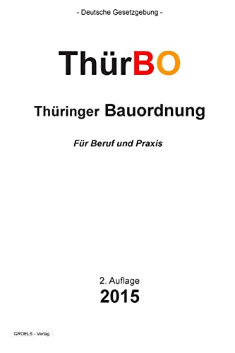 Thüringer Bauordnung: ThürBO von Createspace Independent Publishing Platform