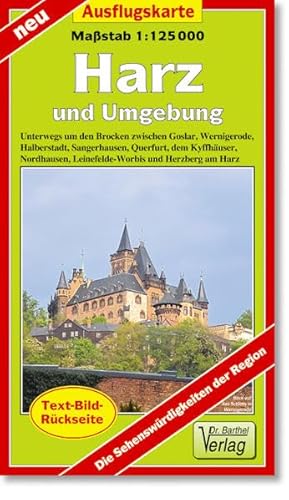 Ausflugskarte Harz und Umgebung: Unterwegs um den Brocken zwischen Goslar, Wernigerode, Halberstadt, Sangerhausen, Querfurt, dem Kyffhäuser, ... und Herzberg am Harz. 1:125000