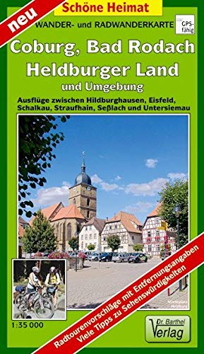 Coburg, Bad Rodach, Heldburger Land und Umgebung: Ausflüge zwischen Hildburghausen, Eisfeld, Schalkau, Straufhain, Seßlach und Untersiemau. Maßstab 1:35000 (Schöne Heimat)