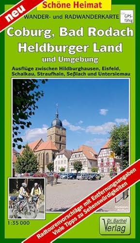 Coburg, Bad Rodach, Heldburger Land und Umgebung: Ausflüge zwischen Hildburghausen, Eisfeld, Schalkau, Straufhain, Seßlach und Untersiemau. Maßstab 1:35000 (Schöne Heimat)