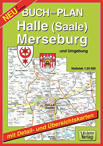 Doktor Barthel Buchplan, Halle (Saale) und Saalkreis: Mit Strassenverzeichnis, Ortsverzeichnis, Citykarte 1:10000, Umgebungskarte 1:150000, Verkehrsübersicht ÖPNV