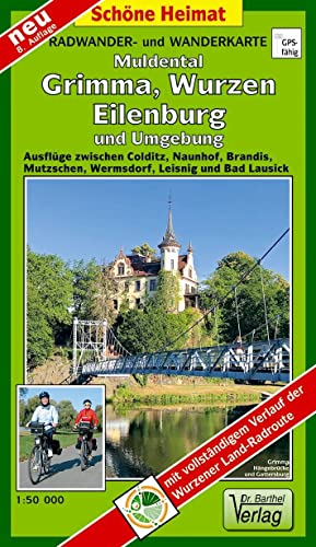 Doktor Barthel Wander- und Radwanderkarten, Muldentalkreis: Ausflüge zwischen Colditz, Naunhof, Brandis, Mutzschen, Wermsdorf, Leisnig und Bad Lausick (Schöne Heimat)