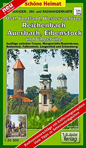 Doktor Barthel Wander- und Radwanderkarten, Östliches Vogtland, Westerzgebirge: Ausflüge zwischen Treuen, Morgenröthe-Rautenkranz, Rodewisch, ... Schneeberg. 1:35000 (Schöne Heimat)