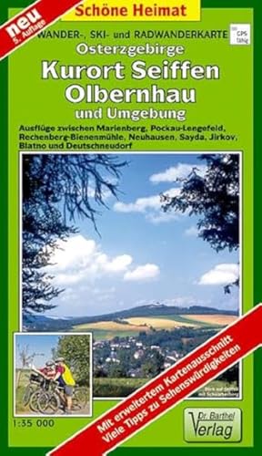 Doktor Barthel Wander- und Radwanderkarten, Osterzgebirge, Kurort Seiffen und Umgebung: Ausflüge zwischen Marienberg, Pockau - Lengefeld, Rechenberg - ... und Deutschneudorf. 1:35000 (Schöne Heimat)