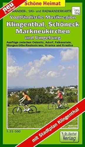 Doktor Barthel Wander- und Radwanderkarten, Vogtland, Musikwinkel: Ausflüge zwischen Oelsnitz, Adorf, Hammerbrücke, Markneukirchen, Erlbach, ... und Kraslice (Schöne Heimat) von Barthel Dr.