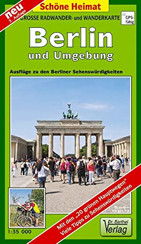 Große Radwander- und Wanderkarte Berlin und Umgebung: Ausflüge zu den Berliner Sehenswürdigkeiten. 1:35000 (Schöne Heimat)