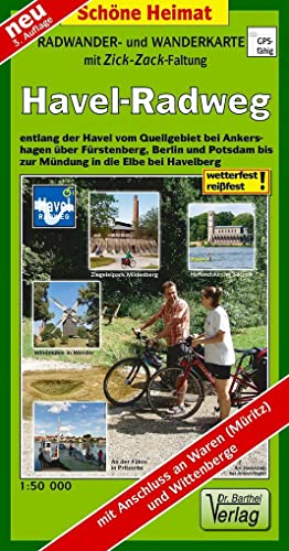 Havel-Radweg 1 : 50 000 Radwanderkarte mit Zick-Zack-Faltung: Entlang der Havel von der Quelle in Ankershagen über Fürstenberg, Berlin und Potsdam bis Havelberg an der Elbe (Schöne Heimat)