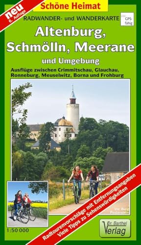 Radwander- und Wanderkarte Altenburg, Schmölln, Meerane und Umgebung: Ausflüge zwischen Crimmitschau, Glauchau, Ronneburg, Meuselwitz, Borna und Frohburg. 1:50000 (Schöne Heimat)
