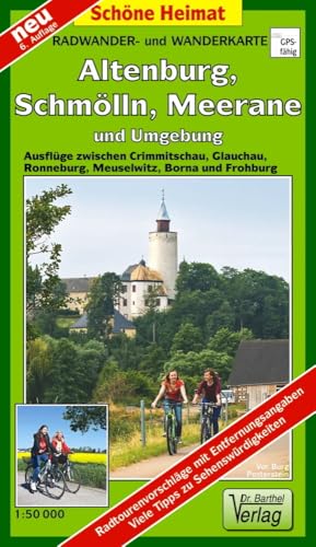 Radwander- und Wanderkarte Altenburg, Schmölln, Meerane und Umgebung: Ausflüge zwischen Crimmitschau, Glauchau, Ronneburg, Meuselwitz, Borna und Frohburg. 1:50000 (Schöne Heimat)