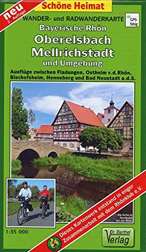 Radwander- und Wanderkarte Bayerische Rhön, Oberelsbach, Mellrichstadt und Umgebung: Ausflüge zwischen Fladungen, Ostheim v.d.Rhön, Bischofsheim, ... a.d.S. Maßstab 1:35000 (Schöne Heimat)