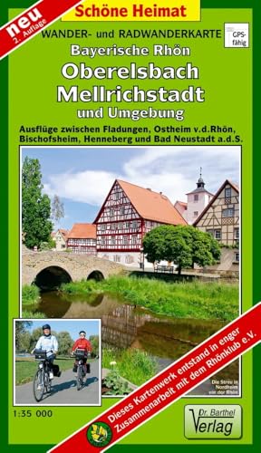 Radwander- und Wanderkarte Bayerische Rhön, Oberelsbach, Mellrichstadt und Umgebung: Ausflüge zwischen Fladungen, Ostheim v.d.Rhön, Bischofsheim, ... a.d.S. Maßstab 1:35000 (Schöne Heimat)