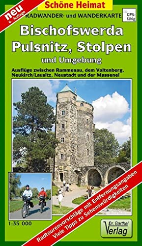 Radwander- und Wanderkarte Bischofswerda, Pulsnitz, Stolpen und Umgebung: Ausflüge zwischen Rammenau, Neukirch/Lausitz, dem Valtenberg, Neustadt i. ... Neustadt und der Massenei (Schöne Heimat)