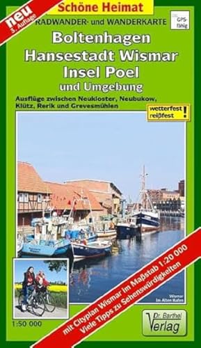 Radwander- und Wanderkarte Boltenhagen, Hansestadt Wismar, Insel Poel und Umgebung: Ausflüge zwischen Neukloster, Neubukow, Klütz, Rerik und ... Cityplan Wismar 1 : 20 000 (Schöne Heimat)