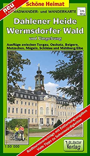 Radwander- und Wanderkarte Dahlener Heide, Wermsdorfer Wald und Umgebung: Ausflüge zwischen Torgau, Oschatz, Belgern, Mutzschen, Mügeln, Schildau und Mühlberg/Elbe. 1:50 000 (Schöne Heimat)