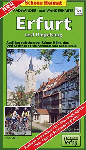 Radwander- und Wanderkarte Erfurt und Umgebung: Ausflüge zwischen den Fahnerschen Höhen, den Drei Gleichen, Arnstadt und Kranichfeld. 1:35000: ... Arnstadt und Kranichfeld (Schöne Heimat)