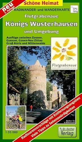 Radwander- und Wanderkarte Flutgrabenaue, Königs Wusterhausen und Umgebung: Ausflüge zwischen Zossen, Gussow, Gosen-Neu-Zittau, Groß Köris und ... Groß Köris und Mittenwalde (Schöne Heimat)