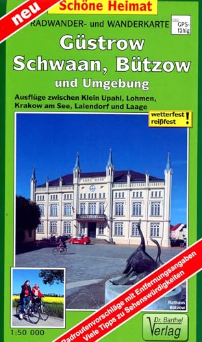 Radwander- und Wanderkarte Güstrow, Schwaan, Bützow und Umgebung: Ausflüge zwischen Klein Upahl, Lohmen, Krakow am See, Lalendorf und Laage. Maßstab 1:50 000 (Schöne Heimat) von Barthel, A