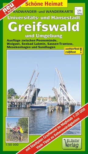 Radwander- und Wanderkarte Universitäts- und Hansestadt Greifswald und Umgebung: Ausflüge zwischen Peenemünde, Wolgast, Seebad Lubmin, Sassen-Trantow, ... Stadtplan Greifswald. 1:20000 (Schöne Heimat) von Barthel Dr.