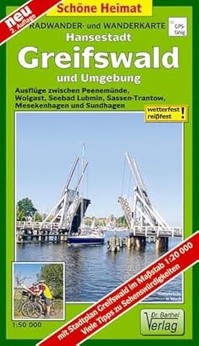 Radwander- und Wanderkarte Universitäts- und Hansestadt Greifswald und Umgebung: Ausflüge zwischen Peenemünde, Wolgast, Seebad Lubmin, Sassen-Trantow, ... Stadtplan Greifswald. 1:20000 (Schöne Heimat)