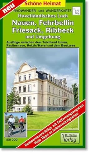 Radwander- und Wanderkarte Havelländisches Luch, Nauen, Fehrbellin, Friesack, Ribbeck und Umgebung: Ausflüge zwischen Teichland Linum, Paulinenaue, ... dem Beetzsee. Maßstab 1:50000 (Schöne Heimat)