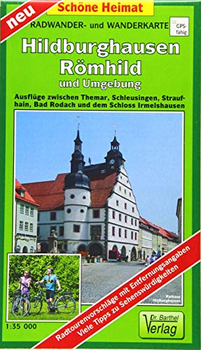 Radwander- und Wanderkarte Hildburghausen, Römhild und Umgebung: Ausflüge zwischen Themar, Schleusingen, Straufhain, Bad Rodach und dem Schloss Irmelshausen. Maßstab 1:35000 (Schöne Heimat)