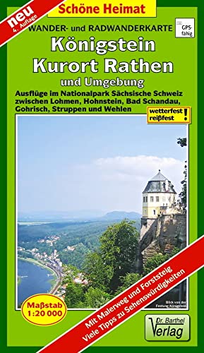 Radwander- und Wanderkarte Königstein, Kurort Rathen und Umgebung: Ausflüge im Nationalpark Sächsische Schweiz zwischen Lohmen, Hohnstein, Bad ... Struppen und Wehlen. 1:20000 (Schöne Heimat) von Barthel, A