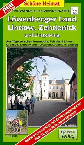 Radwander- und Wanderkarte Löwenberger Land, Lindow, Zehdenick und Umgebung: Ausflüge zwischen Neuruppin, Teichland Linum, Gransee, Liebenwalde, ... 000. Mit Citykarte Zehdenick (Schöne Heimat)