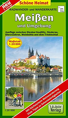 Radwander- und Wanderkarte Meißen und Umgebung: Ausflüge zwischen Diesbar-Seußlitz, Niederau, Diera-Zehren, Weinböhla und dem Triebischtal. 1:20000: ... Mit sächsischem Weitwanderweg (Schöne Heimat)