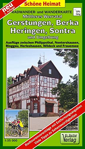 Radwander- und Wanderkarte Mittleres Werratal, Gerstungen, Berka, Heringen, Sontra und Umgebung: Ausflüge zwischen Philippsthal, Nentershausen, ... Frauensee. Maßstab 1:35000 (Schöne Heimat)