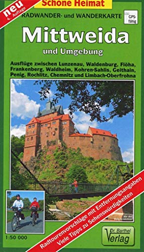 Radwander-und Wanderkarte Mittweida und Umgebung: Ausflüge zwischen Lunzenau, Waldenburg, Flöha, Frankenberg, Waldheim, Kohren-Sahlis, Geithain, ... / GPS-fähig (Schöne Heimat)