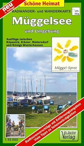 Radwander- und Wanderkarte Müggelsee und Umgebung: Ausflüge zwischen Köpenick, Erkner, Rüdersdorf und Königs Wusterhausen. 1:35000: Ausflugsziele ... und Königs Wusterhausen (Schöne Heimat)